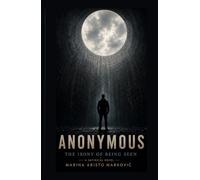 ANONYMOUS: The Irony of Being Seen: A Satirical Novel