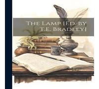 Anonymous The Lamp [Ed. by T.E. Bradley] Paperback Book Anonymous Multicolor