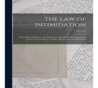 Anonymous The Law of Intimidation : What Does It Mean? : the Decision of the Anonymous Multicolor