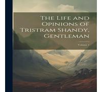 Anonymous The Life & Opinions of Tristram Shandy, Gentleman; Volume 1 in White Anonymous White