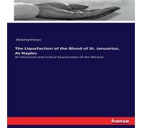 Anonymous The Liquefaction of the Blood of St. Januarius, At Naples:An Anonymous Multicolor