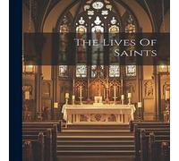 Anonymous The Lives Of Saints Paperback Book Anonymous Multicolor