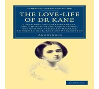 Anonymous The Love-Life of Dr Kane: Containing the Correspondence, & a Anonymous Multicolor