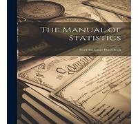 Anonymous The Manual of Statistics: Stock Exchange Hand-Book Paperback Anonymous Multicolor