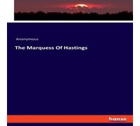 Anonymous The Marquess Of Hastings Paperback Book Anonymous Multicolor