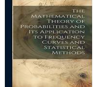 Anonymous The Mathematical Theory of Probabilities & Its Application to in White Anonymous White