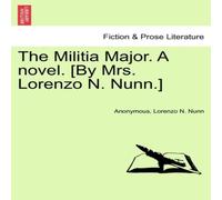 Anonymous The Militia Major. A novel. [By Mrs. Lorenzo N. Nunn.] Paperback Book in Orange Anonymous Orange