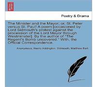 Anonymous The Minister & the Mayor; or, St. Peter versus St. Paul A poem Anonymous Multicolor