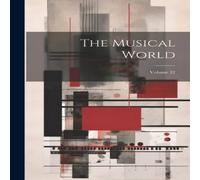 Anonymous The Musical World; Volume 22 Paperback Book Anonymous Multicolor
