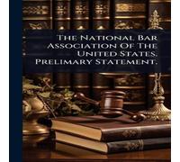 Anonymous The National Bar Association Of The United States. Prelimary Anonymous Multicolor