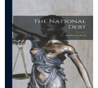 Anonymous The National Debt: & How To Pay It Paperback Book in White Anonymous White