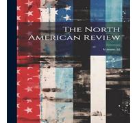 Anonymous The North American Review; Volume 52 Paperback Book Anonymous Multicolor