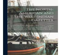 Anonymous The North-American & the West-Indian Gazetter : Containing an Anonymous Multicolor