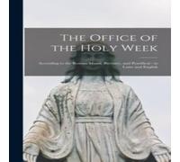 Anonymous The Office of the Holy W ccording to the Roman Missal Anonymous Multicolor