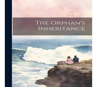 Anonymous The Orphan's Inheritance Book - Paperback Anonymous Multicolor