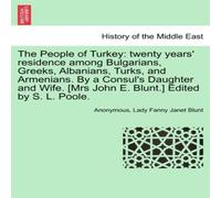 Anonymous The People of Turkey: twenty years' residence among Bulgarians Anonymous Multicolor