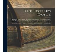 Anonymous The People's Guide : a Business, Political & Religious Directory Anonymous Multicolor