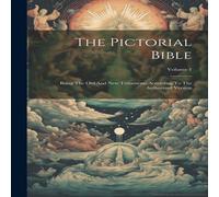 Anonymous The Pictorial Bible: Being The Old & New Testaments According To Anonymous Multicolor