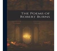 Anonymous The Poems of Robert Burns Paperback Book Anonymous Multicolor