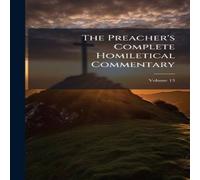 Anonymous The Preacher's Complete Homiletical Commentary Hardcover Book Anonymous Multicolor
