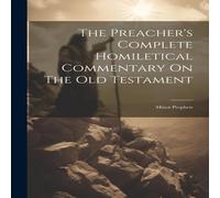Anonymous The Preacher's Complete Homiletical Commentary On The Old Anonymous Multicolor