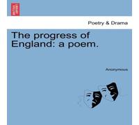 Anonymous The progress of England: a poem. Paperback Book Anonymous Multicolor