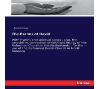 Anonymous The Psalms of David:With hymns & spiritual songs ; also, the Anonymous Multicolor