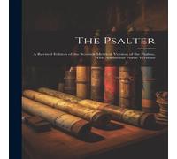 Anonymous The Psalter: A Revised Edition of the Scottish Metrical Version of Anonymous Multicolor