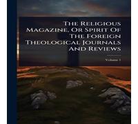 Anonymous The Religious Magazine, Or Spirit Of The Foreign Theological Anonymous Multicolor