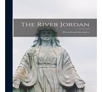 Anonymous The River Jordan : Pictorial & Descriptive Paperback Book Anonymous Multicolor