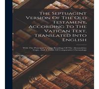 Anonymous The Septuagint Version Of The Old Testament, According To The in White Anonymous White