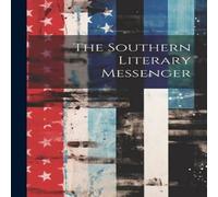Anonymous The Southern Literary Messenger Paperback Book Anonymous Multicolor