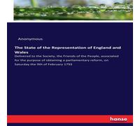 Anonymous The State of the Representation of England & Wales :Delivered to Anonymous Multicolor