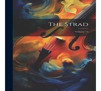 Anonymous The Strad; Volume 14 Hardcover Book Anonymous Multicolor