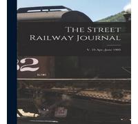 Anonymous The Street Railway Journal; v. 25 Apr.-June 1905 Paperback Book Anonymous Multicolor