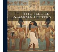 Anonymous The Tell-el-amarna-letters Hardcover Book Anonymous Multicolor