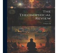 Anonymous The Theosophical Review; Volume 36 Paperback Book in White Anonymous White