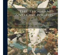 Anonymous The Thousand & One Nights: Commonly Called, in England, the Anonymous Multicolor