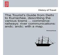 Anonymous The Tourist's Guide from Delhi to Kurrachee, describing the Anonymous Multicolor