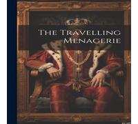 Anonymous The Travelling Menagerie Paperback Book Anonymous Multicolor