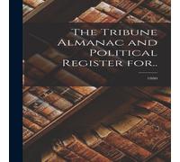 Anonymous The Tribune Almanac & Political Register For..; 1880 Hardcover Book Anonymous Multicolor