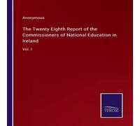 Anonymous The Twenty Eighth Report of the Commissioners of National Anonymous Multicolor