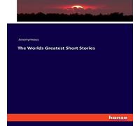Anonymous The Worlds Greatest Short Stories Paperback Book Anonymous Multicolor