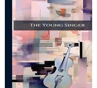 Anonymous The Young Singer Hardcover Book Anonymous Multicolor