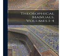 Anonymous Theosophical Manuals, Volumes 1-4 Paperback Book Anonymous Multicolor