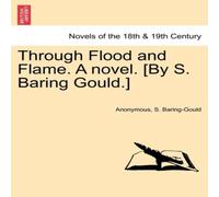 Anonymous Through Flood & Flame. a Novel. [By S. Baring Gould.] Paperback Book Anonymous Multicolor