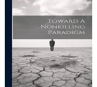Anonymous Toward A Nonkilling Paradigm Paperback Book Anonymous Multicolor
