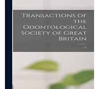 Anonymous Transactions of the Odontological Society of Great Britain; 27 Anonymous Multicolor