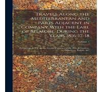 Anonymous Travels Along the Mediterranean & Parts Adjacent in Company With Anonymous Multicolor