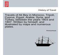 Anonymous Travels of Ali Bey in Morocco, Tripoli, Cyprus, Egypt, Arabia Anonymous Multicolor